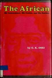 Cover of: The African: his antecedents, his genius, and his destiny