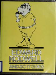 Cover of: And so it goes: some of the best of Edward Rodwell