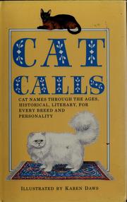 Cover of: Cat calls: cat names through the ages, historical, literary, for every breed and personality