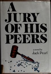 Cover of: A jury of his peers by Jack Pearl