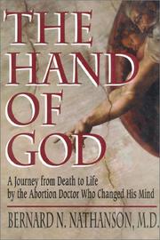 Cover of: The Hand of God: A Journey from Death to Life by the Abortion Doctor Who Changed His Mind
