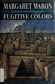 Cover of: Fugitive colors by Margaret Maron