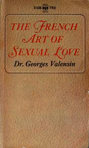 Cover of: The French art of sexual love. by Georges Valensin
