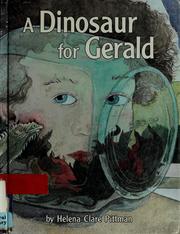 Cover of: A dinosaur for Gerald by Helena Clare Pittman