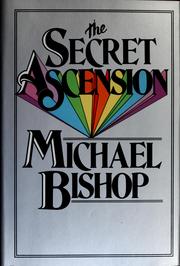 The secret ascension by Michael Bishop