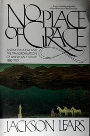 Cover of: No place of grace by T. J. Jackson Lears