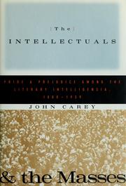 Cover of: The intellectuals and the masses by Carey, John