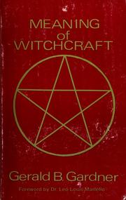 Cover of: The meaning of witchcraft by Gerald Brosseau Gardner