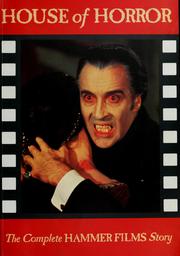 Cover of: House of Horror: The Complete Hammer Films Story