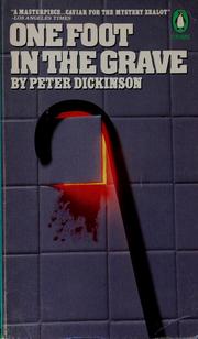 Cover of: One foot in the grave by Peter Dickinson