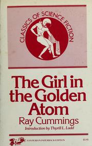 Cover of: The girl in the golden atom. by Ray Cummings