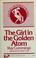 Cover of: The girl in the golden atom.