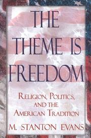 The theme is freedom by M. Stanton Evans