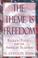 Cover of: The theme is freedom