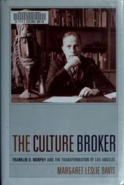 Cover of: The culture broker: Franklin D. Murphy and the transformation of Los Angeles