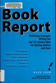 Cover of: Book report: publishing strategies, writing tips, and 101 literary ideas for aspiring authors and poets