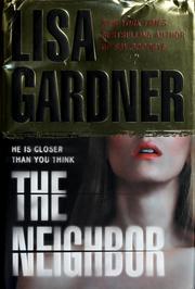 The neighbor by Lisa Gardner