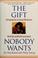 Cover of: The gift nobody wants