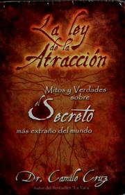 Cover of: La ley de la atraccion by Camilo F. Cruz