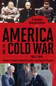 Cover of: America and the Cold War, 1941-1991 by Norman A. Graebner