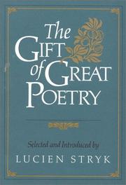 Cover of: The Gift of great poetry by selected and introduced by Lucien Stryk.