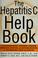 Cover of: The hepatitis C help book