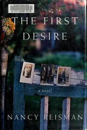 Cover of: The first desire by Nancy Reisman