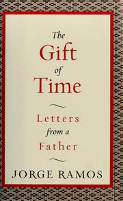 Cover of: The Gift of Time: Letters from a Father