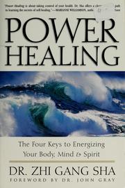 Cover of: Power healing: the four keys to energizing your body, mind, and spirit