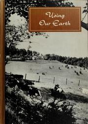 Cover of: Using our earth by Gertrude Whipple