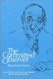Cover of: The committed observer: interviews with Jean-Louis Missika and Dominique Wolton = Le spectateur engagé