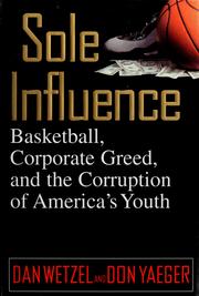 Cover of: Sole influence: basketball, corporate greed, and the corruption of America's youth