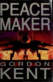 Cover of: Peacemaker by Gordon Kent