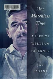 Cover of: One matchless time: a life of William Faulkner