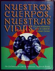 Cover of: Nuestros cuerpos, nuestras vidas by Boston Women's Health Book Collective