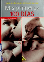 Cover of: Mis primeros 100 días: guía médica para el recién nacido