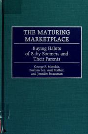 The maturing marketplace by George P. Moschis