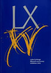 Cover of: LX XV: Letter Exchange fifteenth anniversary exhibition 2003