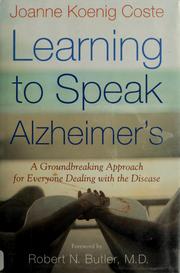 Learning to Speak Alzheimer's by Joanne Koenig Coste