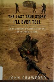 Cover of: The last true story I'll ever tell by John Crawford, Crawford, John