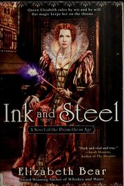 Ink and steel by Elizabeth Bear