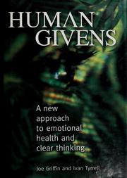 Cover of: Human givens: a new approach to emotional health and clear thinking
