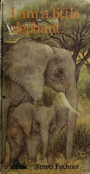 Cover of: I am a little elephant