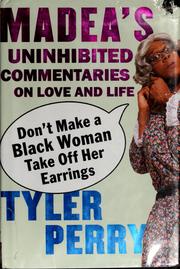 Cover of: Don't make a black woman take off her earrings by Tyler Perry