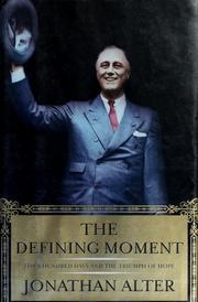 Cover of: The defining moment: FDR's hundred days and the triumph of hope