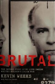 Cover of: Brutal: the untold story of my life inside Whitey Bulger's Irish mob