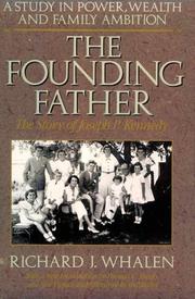 Cover of: The founding father: the story of Joseph P. Kennedy