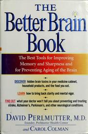 Cover of: The better brain book: the best tools for improving memory, sharpness, and preventing aging of the brain