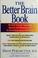 Cover of: The better brain book