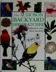 Cover of: Audubon backyard birdwatcher by Robert Burton, Robert Burton